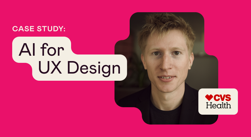How a CVS Health Designer Transformed His UX Workflow with AI